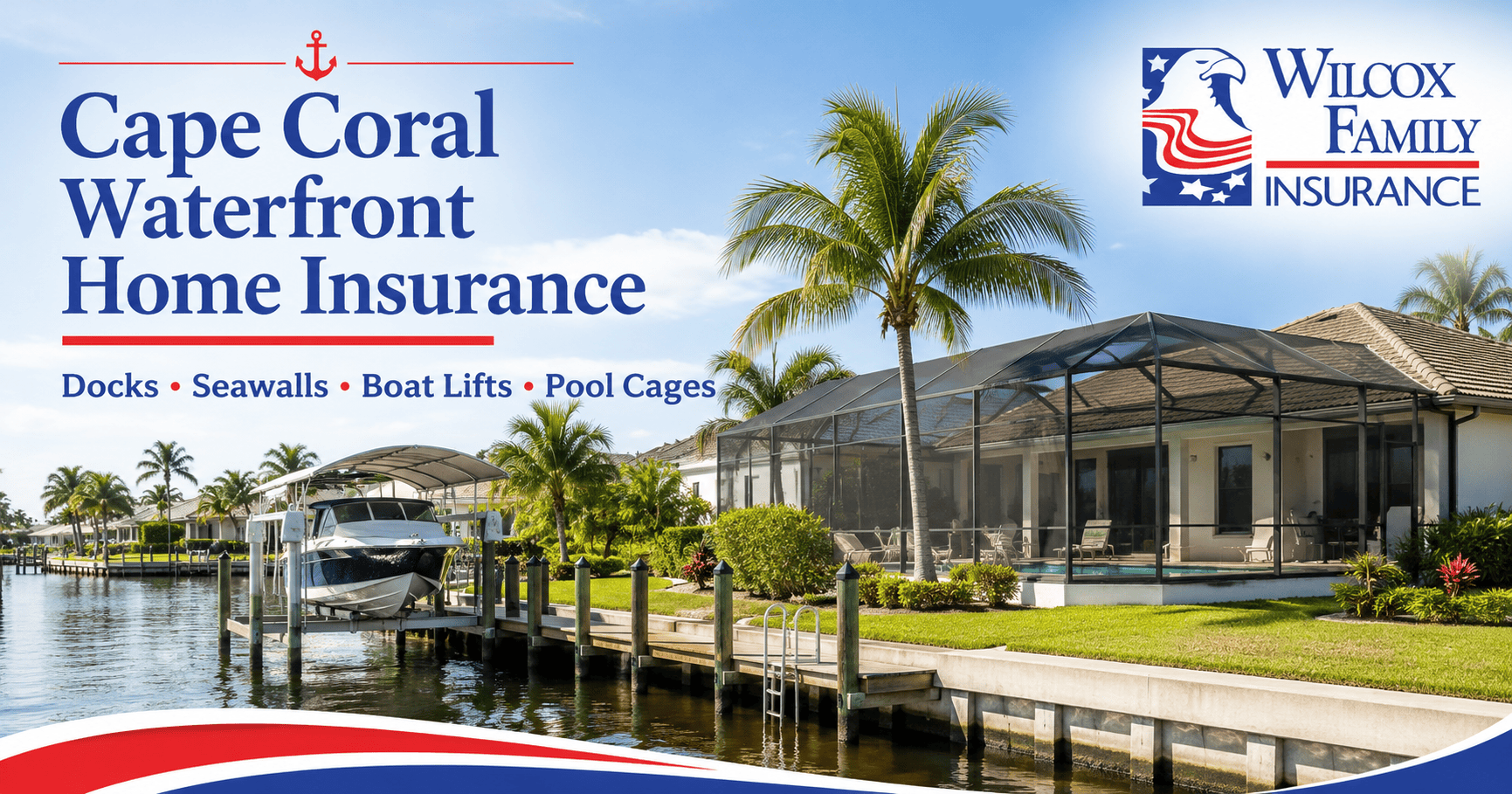 Cape Coral Waterfront Home Insurance: Are Docks, Seawalls, Boat Lifts and Pool Cages Covered?